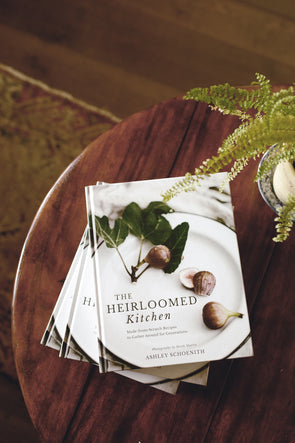 The Heirloomed Kitchen Cookbook